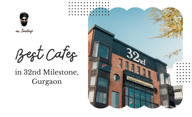 Best Cafes in 32nd Avenue Milestone Gurgaon in 2023