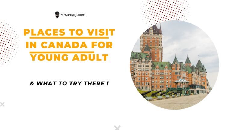 Places to visit in Canada for young adult