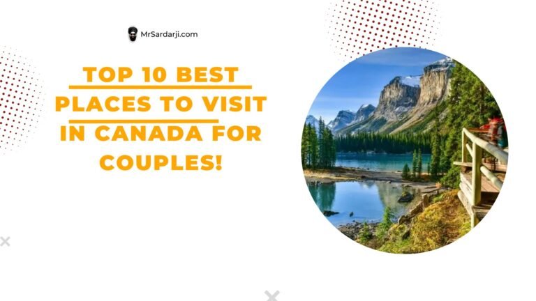 Top 10 Best Places to visit in Canada for Couples!